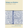 Religion as Relation: Studying Religion in Context