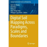 Digital Soil Mapping Across Paradigms, Scales and Boundaries