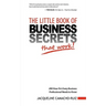 The Little Book of Business Secrets That Work!