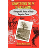 Ghost-Town Tales of Oklahoma: Unforgettable Stories of Nearly Forgotten Places