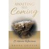 Awaiting His Coming: 25 Advent Reflections