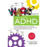 Wacky ways to Succeed with ADHD: The never before fun, creative out of the box secrets that will get you smiling and surviving with ADHD