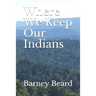 Where We Keep Our Indians