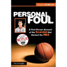 Personal Foul: A First-Person Account of the Scandal That Rocked the NBA