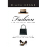Fashion and Its Social Agendas: Class, Gender, and Identity in Clothing
