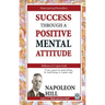 Success Through a Positive Mental Attitude