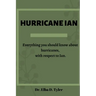 Hurricane Ian: Everything you should know about hurricanes, with respect to Ian.