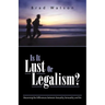Is It Lust or Legalism?