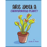 Are You a Carnivorous Plant?