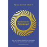 Hardwired for Forever: How an Eternal Perspective Empowers You to Live Your Fullest Life Today