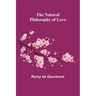 The Natural Philosophy of Love