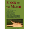 Blood on the Marsh: The adventures of Brigadier William Mackintosh, John Mackintosh Mor, Captain Aeneas Mackintosh, Colonel Anne Mackintos