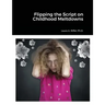 Flipping the Script on Childhood Meltdowns