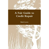 A Fair Guide to Credit Repair