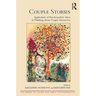 Couple Stories: Application of Psychoanalytic Ideas in Thinking about Couple Interaction