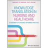 Knowledge Translation in Nursing and Healthcare