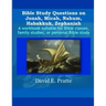 Bible Study Questions on Jonah, Micah, Nahum, Habakkuk, Zephaniah: A workbook suitable for Bible classes, family studies, or personal Bible study
