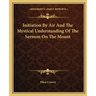 Initiation by Air and the Mystical Understanding of the Sermon on the Mount