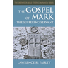 Gospel of Mark: The Suffering Servant
