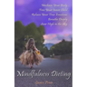 Mindfulness Dieting: Unchain Your Body. Free Your Inner Child. Release Your True Emotions. Breathe Deeply. Soar High in the Sky.