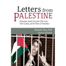 Letters from Palestine: Palestinians Speak Out about Their Lives, Their Country, and the Power of Nonviolence