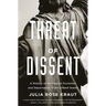 Threat of Dissent: A History of Ideological Exclusion and Deportation in the United States