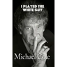 I Played the White Guy (hardback)
