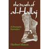 The Death of al-Hallaj: A Dramatic Narrative