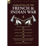 Narratives of the French and Indian War: 4-Captain Orme's Journal, Royal Navy Officer's Journal, George Croghan's Statement, French and Indian Cruelty