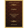 Graphics: The Art Of Accurate Delineation (1845)