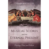 Musical Scores and the Eternal Present: Theology, Time, and Tolkien