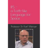 IPS - a Forth-like Language for Space: High Level Programming of Small Systems in Space