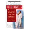 Dr. Earl Mindell's Natural Remedies for 150 Ailments