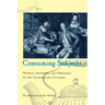 Consuming Subjects: Women, Shopping, and Business in the Eighteenth Century