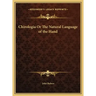 Chirologia Or The Natural Language of the Hand