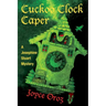 Cuckoo Clock Caper: A Josephine Stuart Mystery