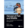 Harvest of Fish and Wildlife: New Paradigms for Sustainable Management