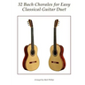 32 Bach Chorales for Easy Classical Guitar Duet