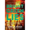 Bright Green Lies: How the Environmental Movement Lost Its Way and What We Can Do about It
