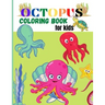Octopus Coloring Book for Kids: Amazing Octopus Coloring Pages for Kids, Boys, Girls Activity book with Unique Collection Of Octopus, Ocean, Fish and