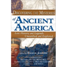Discovering the Mysteries of Ancient America