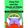 Cosy Cat and the Circle of Fifths: How to Memorize the Circle of Fifths