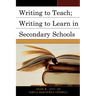 Writing to Teach; Writing to Learn in Secondary Schools