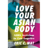 Love Your Asian Body: AIDS Activism in Los Angeles