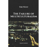 The Failure of Multiculturalism