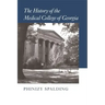 The History of the Medical College of Georgia