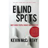 BlindSpots: Why Good People Make Bad Choices