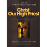 Lets Us Confidently Welcome Christ Our High Priest