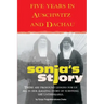 Sonja's Story: Five Years in Auschwitz and Dachau It Wasn't Just Luck...