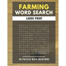 Farming Word Search Large Print 50 puzzles With Solutions: The Best Holiday and Christmas Gift For Adults and Kids interessed By Farm life, Agricultur